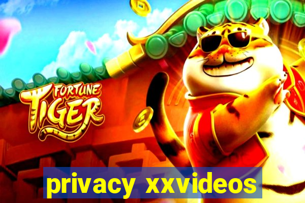 privacy xxvideos